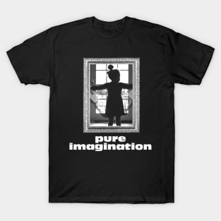 Pure Imagination T-Shirt